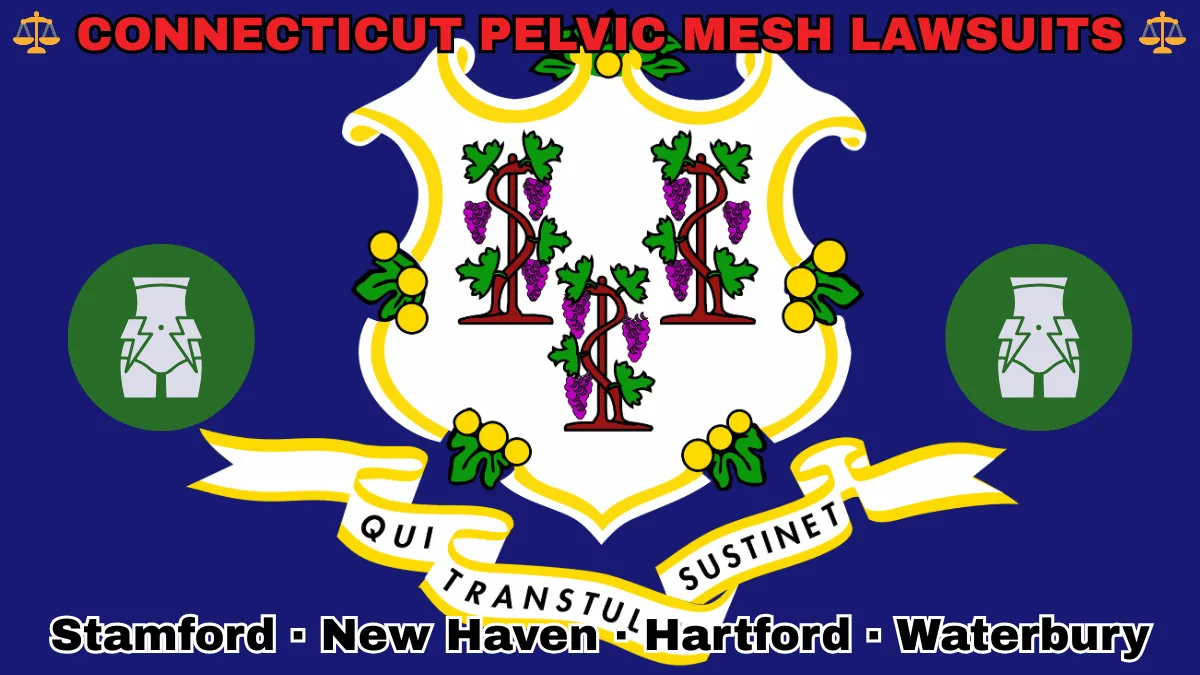 CONNECTICUT PELVIC MESH LAWSUITS: Stamford, New Haven, Hartford, and Waterbury text on CT state flag adorned with transvaginal bladder mesh depicted on a blue field near a white shield and three grapevines