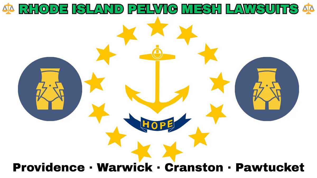 RHODE ISLAND PELVIC MESH LAWSUITS: Providence, Warwick, Cranston, and Pawtucket text on RI state flag adorned with transvaginal bladder mesh depicted on a white background near an anchor, gold stars, and “HOPE” motto