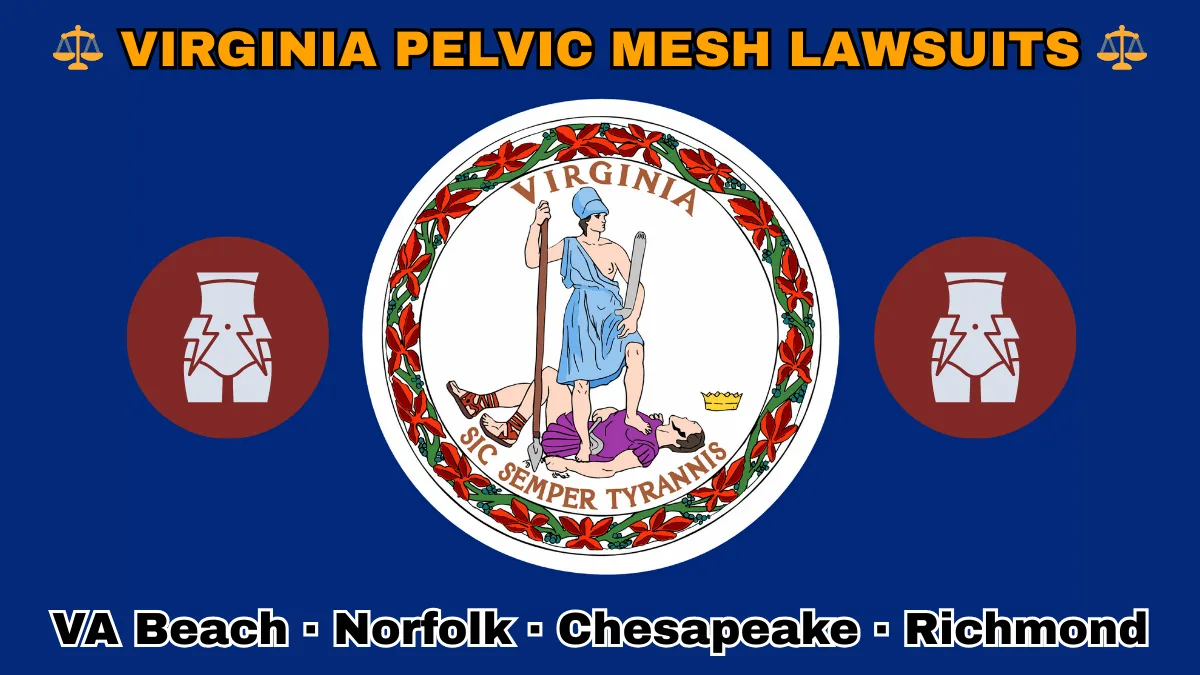 VIRGINIA PELVIC MESH LAWSUITS: VA Beach, Norfolk, Chesapeake, and Richmond text on VA state flag adorned with transvaginal bladder mesh depicted near Virtus defeating Tyranny with a spear and sword.